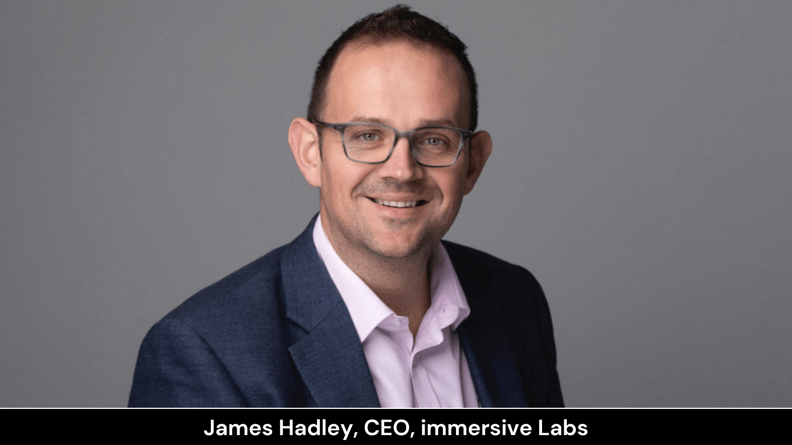 James Hadley, CEO, Immersive Labs