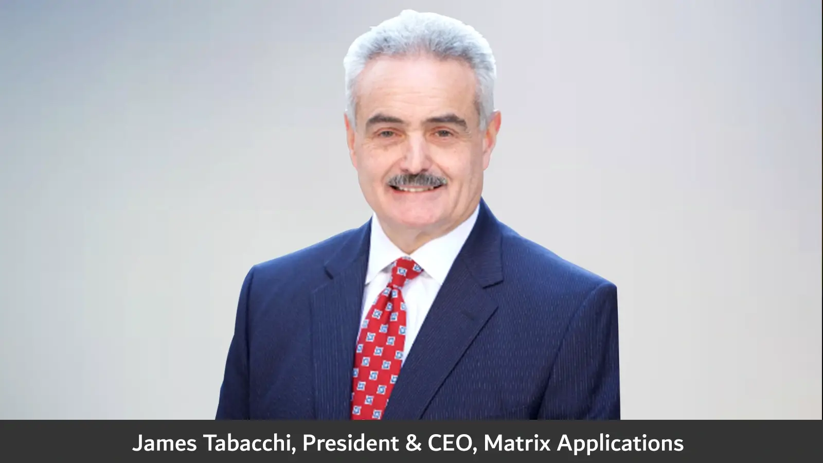 James Tabacchi, President & CEO of Matrix Applications