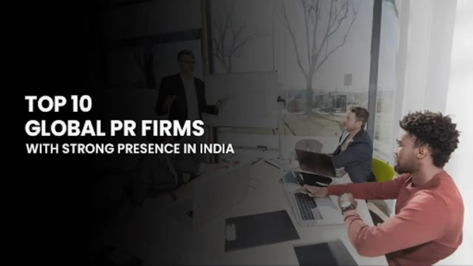 Top public relations firms in India offering media and brand strategy services in 2025